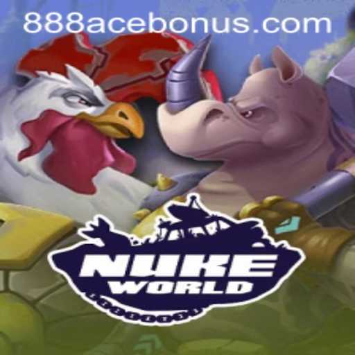 Exploring NukeWorld and the Exciting 888ACE Bonus