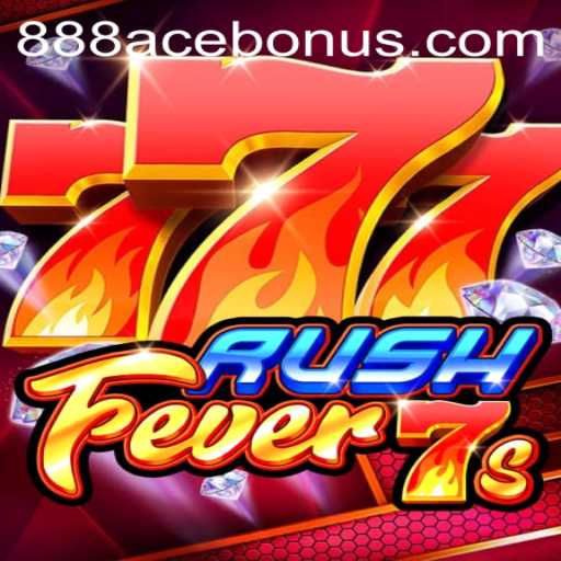 Dive into the Thrilling World of RushFever7s with the 888ACE Bonus